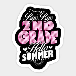 Last Day Of School Bye Bye 2Nd Grade Hello Summer Girls Sticker